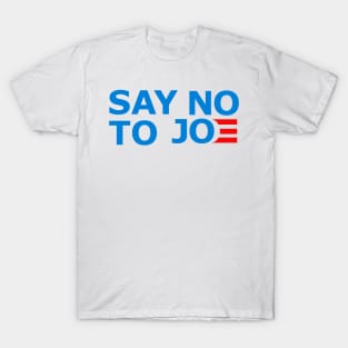 Say NO to JOE T-Shirt